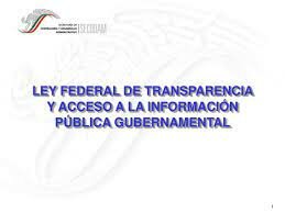 Ley Federal de Transparencia y Acceso a la Información Pública Gubernamental