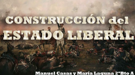 Timeline: 2ºBto A Manuel Casas y María Laguna Construcción Estado Liberal