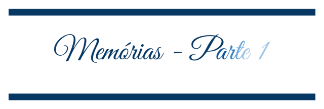 Memórias - Parte 1