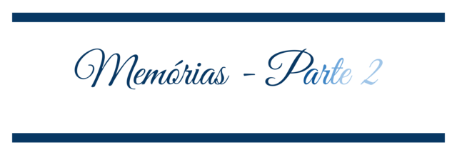 Memórias - Parte 2
