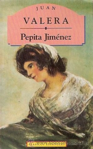 Pepita Jiménez de Juan Valera.