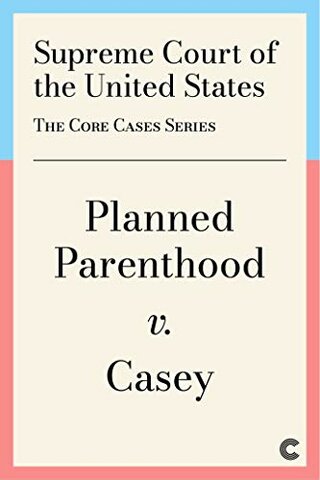 Planned Parenthood V. Casey
