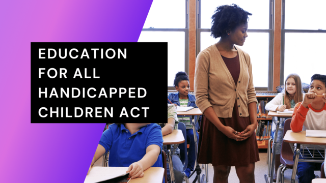 Education for all Handicapped Children Act