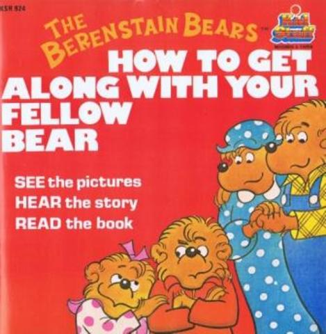 The Berenstain Bears How to Get Along with Your Fellow Bear published.