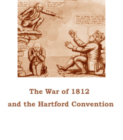 Hartford Convention meets during War of 1812