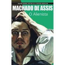Machado de Assis: O Alienista