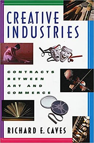 Richard E. Caves publica Creative Industries: Contracts between art and commerce.