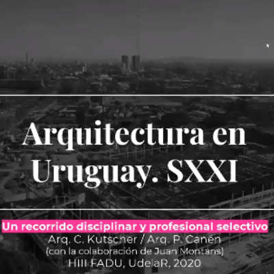 Timeline: Arquitectura en Uruguay Siglo XXi