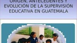 Timeline: ORIGEN Y DESARROLLO HISTÓRICO EN GUATEMALA DE LA SUPERVISIÓN EDUCATIVA