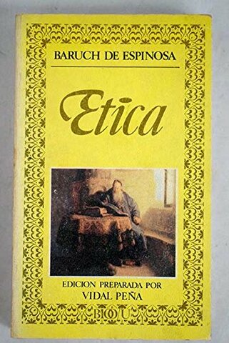 Ética: Demostrada según el orden geométrico, en 1677.