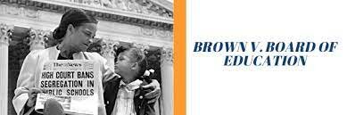 Brown VS. The Board of Education
