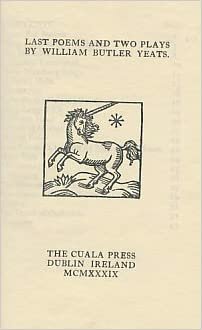 Last Poems and Two Plays was published