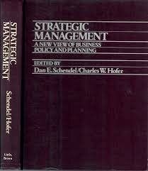 Schendel & Hofer, Gestión Estratégica: Una nueva visión de la política y planificación empresarial
