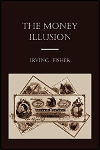 The Money Ilusion-Irving Fisher