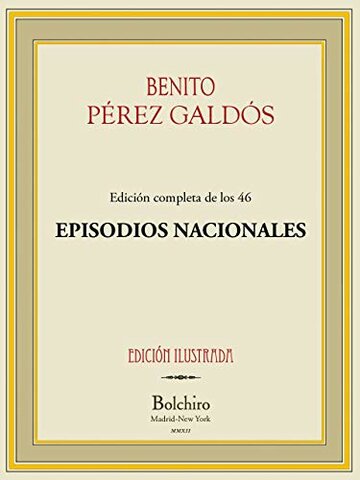 Galdós: Episodios Nacionales.