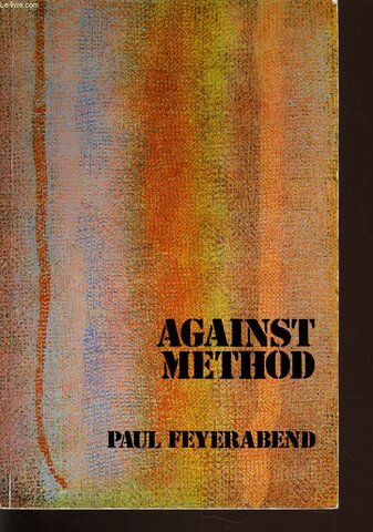 Feyerabend's "Against Method" is published, introducing scientific "anarchism"
