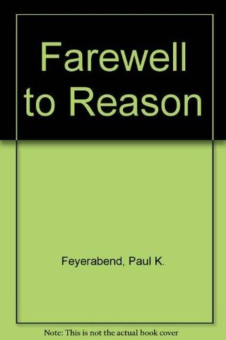 Farewell to Reason
