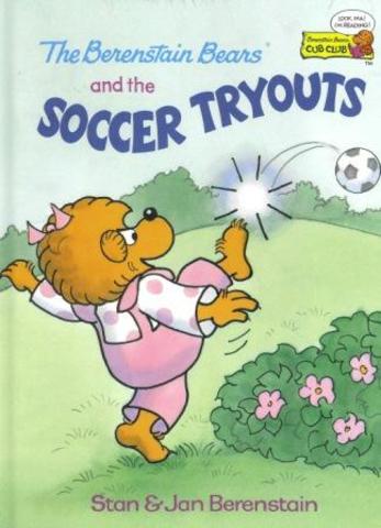 The Berenstain Bears and the Soccer Tryouts published.
