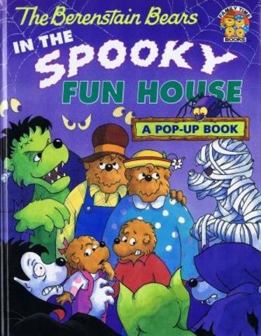 The Berenstain Bears in the Spooky Fun House published.