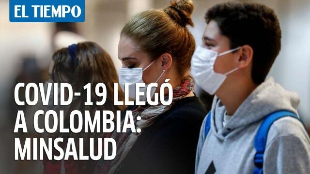 Primer caso de COVID-19 reportado en Colombia