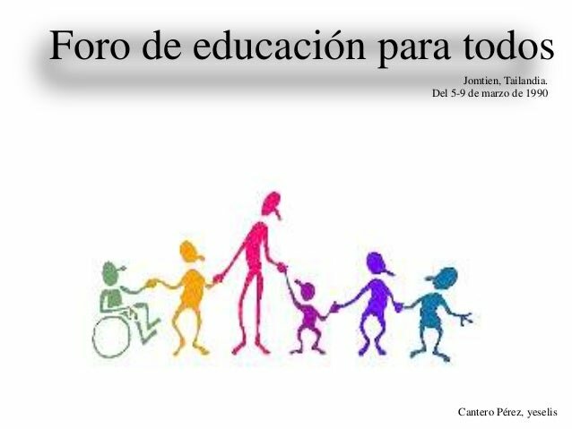 FORO CONSULTIVO INTERNACIONAL DE EDUCACIÓN PARA TODOS