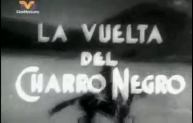 La vuelta del Charro Negro