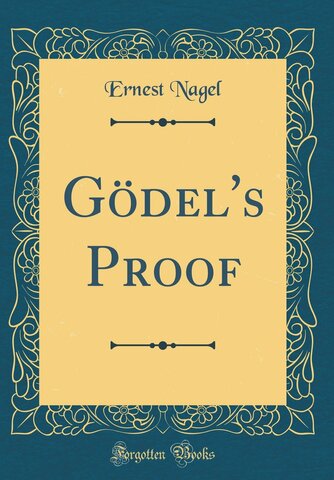 Ernest Nagel Short Video Godel Theorem