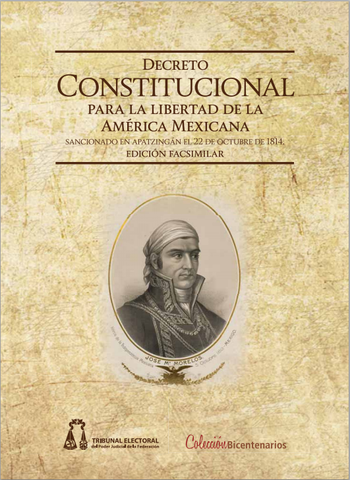 DECRETO CONSTITUCIONAL PARA LA LIBERTAD DE LA AMERICA MEXICANA