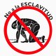 No a la esclavitud