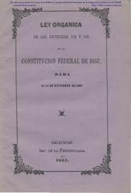Ley Orgánica de los Artículos 101 y 102 de la Constitución Federal de 1857, de 1882.