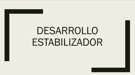 Timeline: Desarrollo Estabilizador