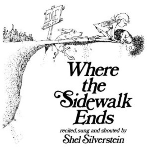 "Where the sidewalk ends"