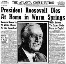 President Roosevelt dies at his retreat in warm Springs, GA