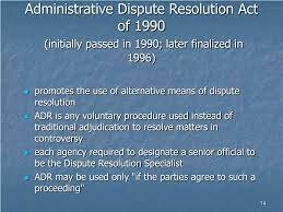 Administrative Dispute Resolution Act of 1990.