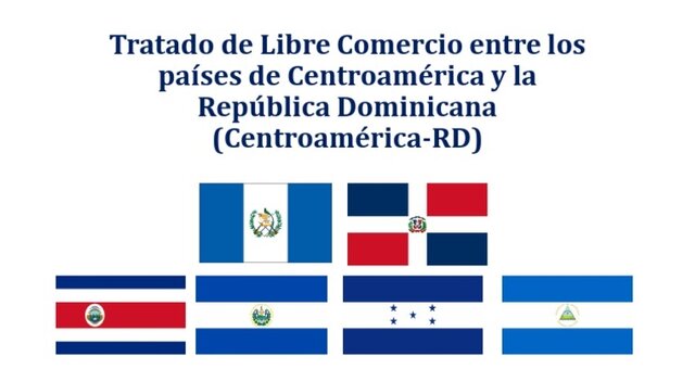 1.	Tratado de Libre Comercio entre Centroamérica (Costa Rica, El Salvador, Guatemala, Honduras y Nicaragua) y República Dominicana