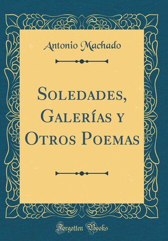 Soledades, galerías, otros poemas