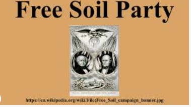 Free Soil Party was established