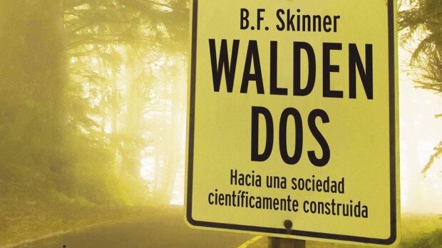 CONDUCTISMO B. F. Skinner, ¨Walden Dos¨