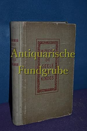 1822, Preyer publica su libro Die Seele des Kindes (el alma de los niños), considerado como uno de los primeros clásicos de la Psicología del niño.
