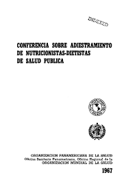 Primera Conferencia sobre “Adiestramiento de Nutricionistas - Dietistas en Salud Pública”