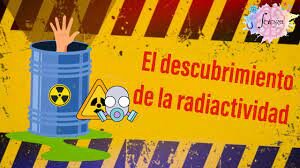 Descubrimiento de la Radioactividad