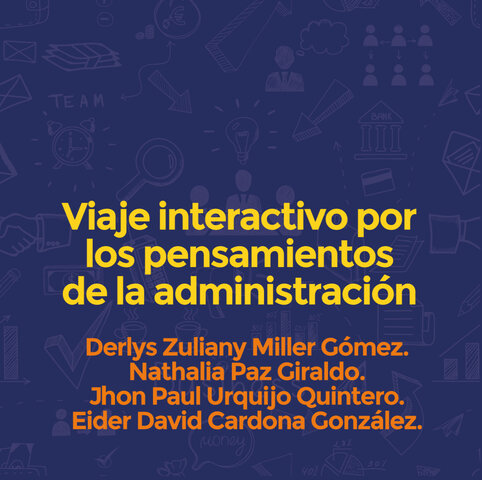 Viaje interactivo por los pensamientos de la administración.