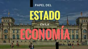 El estado y su nueva participación en la economía
