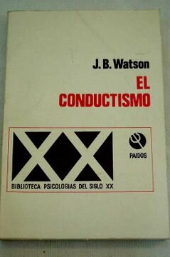Watson publica el libro: Conductismo