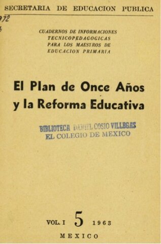 1959 a 1970, se instrumentó el primer Plan Nacional de Educación denominado “Plan de Once Años”