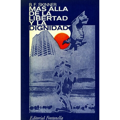 MÁS ALLÁ DE LA LIBERTAD Y LA DIGNIDAD (LIBRO)