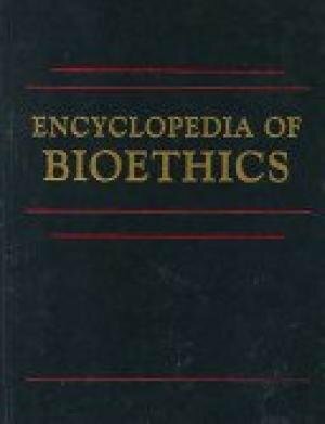 Encyclopedia of Bioethics