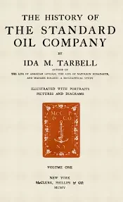Ida Tarbell-“The History of Standard Oil”