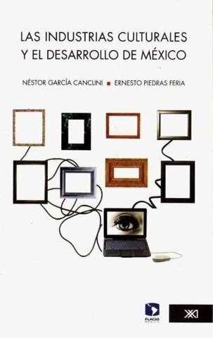 Las industrias culturales y el desarrollo de México