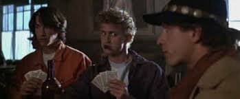 Bill and Ted’s Excellent Adventure